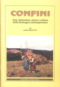 Immagine copertina libro Confini. Arte e letteratura, storia e cultura della Romagna contemporanea. Vol. 43