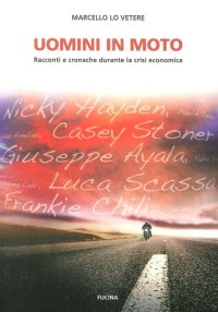 Immagine copertina libro Uomini in moto. Racconti e cronache durante la crisi economica
