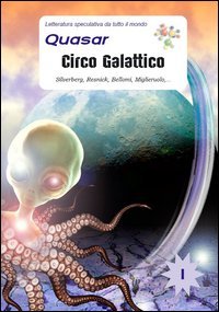 Immagine copertina libro Circo galattico. Silverberg, Resnick, Bellomi, Miglieruolo,...