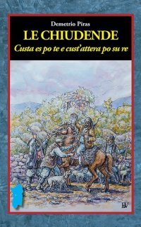 Immagine copertina libro Le chiudende. Custa es pom te e cust'attera po su re