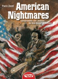 Immagine copertina libro American nightmares. Conversazioni con i maestri del New Horror Americano