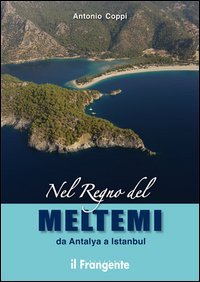 Immagine copertina libro Nel regno del Meltemi da Antalya a Istanbul