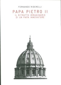 Immagine copertina libro Papa Pietro II. Il ritratto immaginario di un papa innovatore
