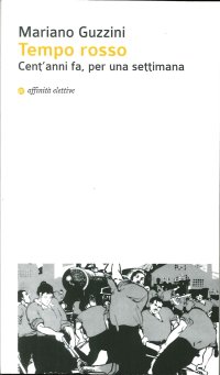Immagine copertina libro Tempo rosso. Cent'anni fa, per una settimana