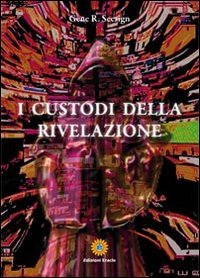 Immagine copertina libro I custodi della rivelazione