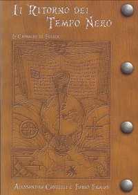Immagine copertina libro Il ritorno del tempo nero. Le cronache di Felzer