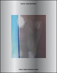 Immagine copertina libro Davide Jablonowski. Tools and orientations. Ediz. illustrata