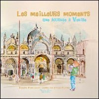 Immagine copertina libro Il tempo più bello. Un giorno a Venezia. Ediz. francese