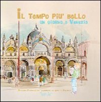 Immagine copertina libro Il tempo più bello. Un giorno a Venezia