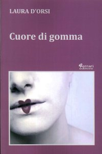 Immagine copertina libro Cuore di gomma