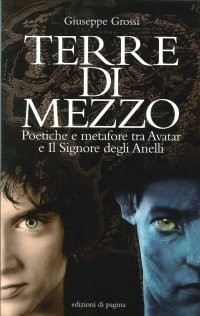 Immagine copertina libro Terre di mezzo. Poetiche e metafore tra «Avatar» e «Il Signore degli Anelli»