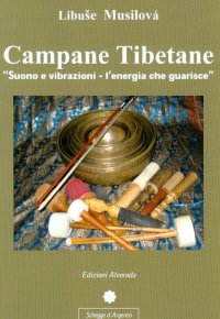 Immagine copertina libro Campane tibetane. Suono e vibrazioni. L'energia che guarisce