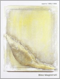 Immagine copertina libro Dino Magistrati. Opere (1995-1999)