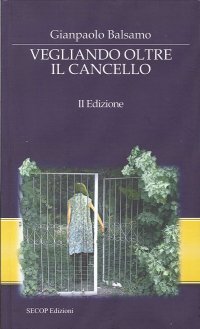 Immagine copertina libro Vegliando oltre il cancello
