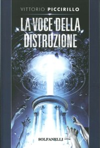 Immagine copertina libro La voce della distruzione
