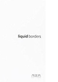 Immagine copertina libro Liquid bordes. Fotografia videoarte installazione. Catalogo del festival internazionale di arte contemporanea (Bari, 3-31 luglio 2013). Ediz. illustrata