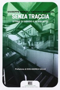 Immagine copertina libro Senza traccia. Storie di disagio e di riscatto