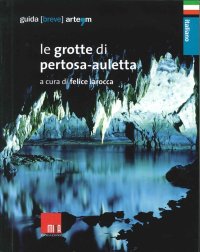 Immagine copertina libro Le grotte di Pertosa-Auletta