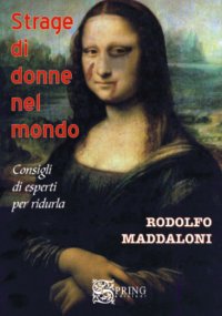 Immagine copertina libro Strage di donne nel mondo. Consigli di esperti per ridurla
