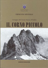 Immagine copertina libro Gruppo del Gran Sasso d'Italia. Il Corno piccolo (rist. anast. 1930)
