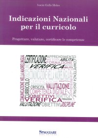 Immagine copertina libro Nuove indicazioni nazionali per il curricolo. Progettare, valutare, certificare le competenze