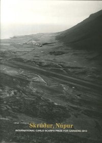 Immagine copertina libro Skrudur, Nùpur. Premio internazionale Carlo Scarpa per il Giardino 2013. Ediz. inglese