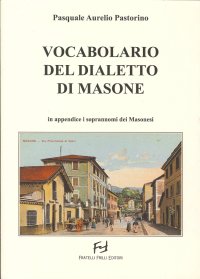 Immagine copertina libro Vocabolario del dialetto di Masone. In appendice i soprannomi dei masonesi