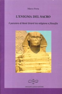 Immagine copertina libro L'enigma del sacro. Il pensiero di René Girard tra religione e filosofia