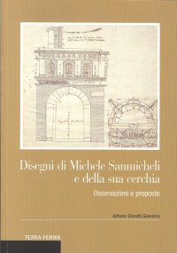 Immagine copertina libro Disegni di Michele Sanmicheli e della sua cerchia. Osservazioni e proposte