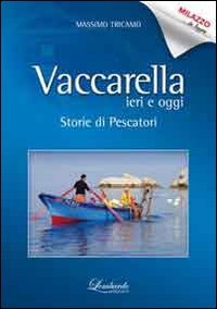 Immagine copertina libro Vaccarella ieri e oggi. Storie di pescatori