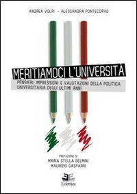 Immagine copertina libro Meritiamoci l'Università. Pensieri, impressioni e valutazioni della politica universitaria degli ultimi anni