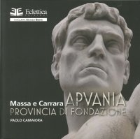 Immagine copertina libro Apuania. Provincia di Fondazione Massa e Carrara