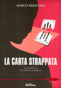 Immagine copertina libro La carta strappata. Il mistero di un legame di sangue