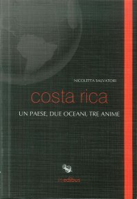 Immagine copertina libro Costa Rica. Un paese, due oceani, tre anime