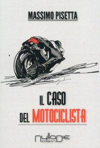 Immagine copertina libro Il caso del motociclista