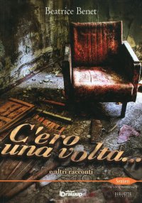 Immagine copertina libro C'ero una volta... e altri racconti