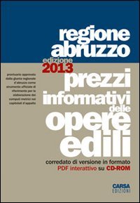Immagine copertina libro Prezzi informativi delle opere edili. Regione Abruzzo (2013). Con CD-ROM