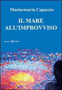 Immagine copertina libro Il mare all'improvviso