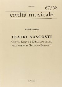 Immagine copertina libro Teatri nascosti. Gesto, segno e drammaturgia nell'opera di Sylvano Bussotti