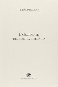 Immagine copertina libro L'Occidente tra libertà e tecnica