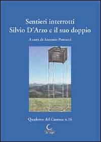 Immagine copertina libro Sentieri interrotti. Silvio D'Arzo e il suo doppio. Atti del Convegno di studio (15 dicembre 2012)