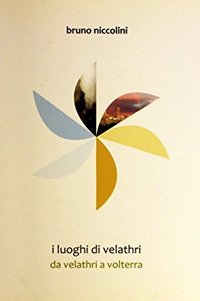 Immagine copertina libro I luoghi di Velathri. Vol. 1: Da Velathri a Volterra