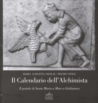Immagine copertina libro Il calendario dell'alchimista. Il portale di santa Maria a mare a Giulianova
