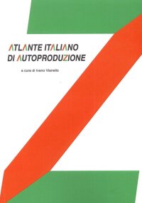 Immagine copertina libro Atlante italiano di autoproduzione. Design research. Ediz. illustrata