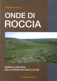 Immagine copertina libro Onde di roccia. Murge e dintorni, dalle origini ad oggi e oltre