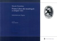Immagine copertina libro Primo libro dei madrigali a cinque voci. Intavolatura per organo
