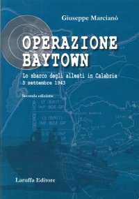 Immagine copertina libro Operazione Baytown. Lo sbarco degli alleati in Calabria. 3 settembre 1943