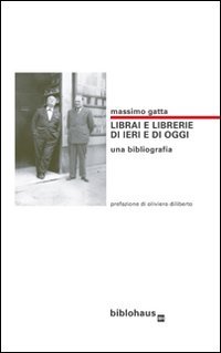 Immagine copertina libro Librai e librerie di ieri e di oggi. Una bibliografia