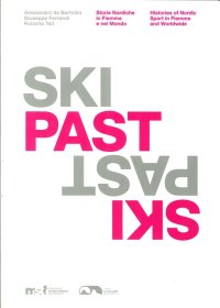 Immagine copertina libro Ski past. Storie nordiche in Fiemme e nel mondo. Ediz. illustrata