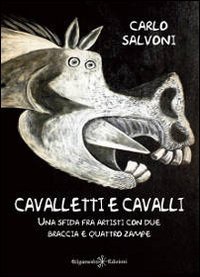 Immagine copertina libro Cavalletti e cavalli. Una sfida fra artisti con due braccia e quattro zampe